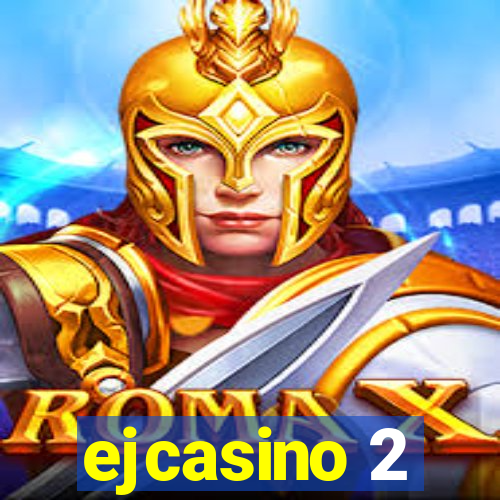 ejcasino 2